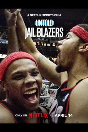 Untold: Jail Blazers 2026 Hindi - English Audio WEB-DL 720p - 480p - 1080p